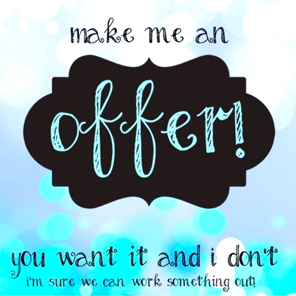 MAKE ME AN OFFER I CAN’T REFUSE!